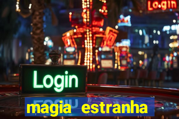 magia estranha filme completo dublado google drive